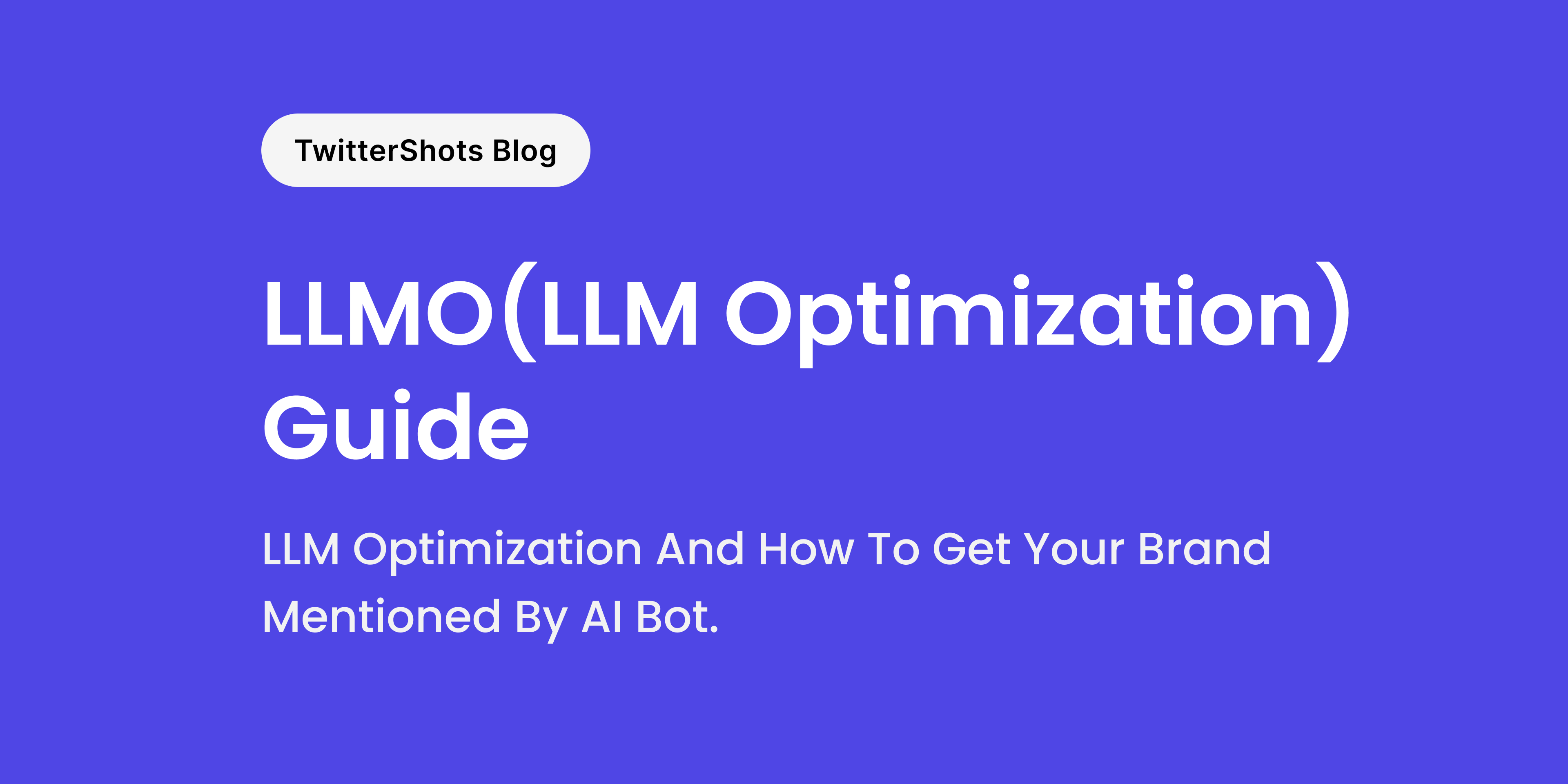 LLM Optimization (LLMO) vs. SEO: How I Get My Tweet Screenshot Tool Mentioned by AI
