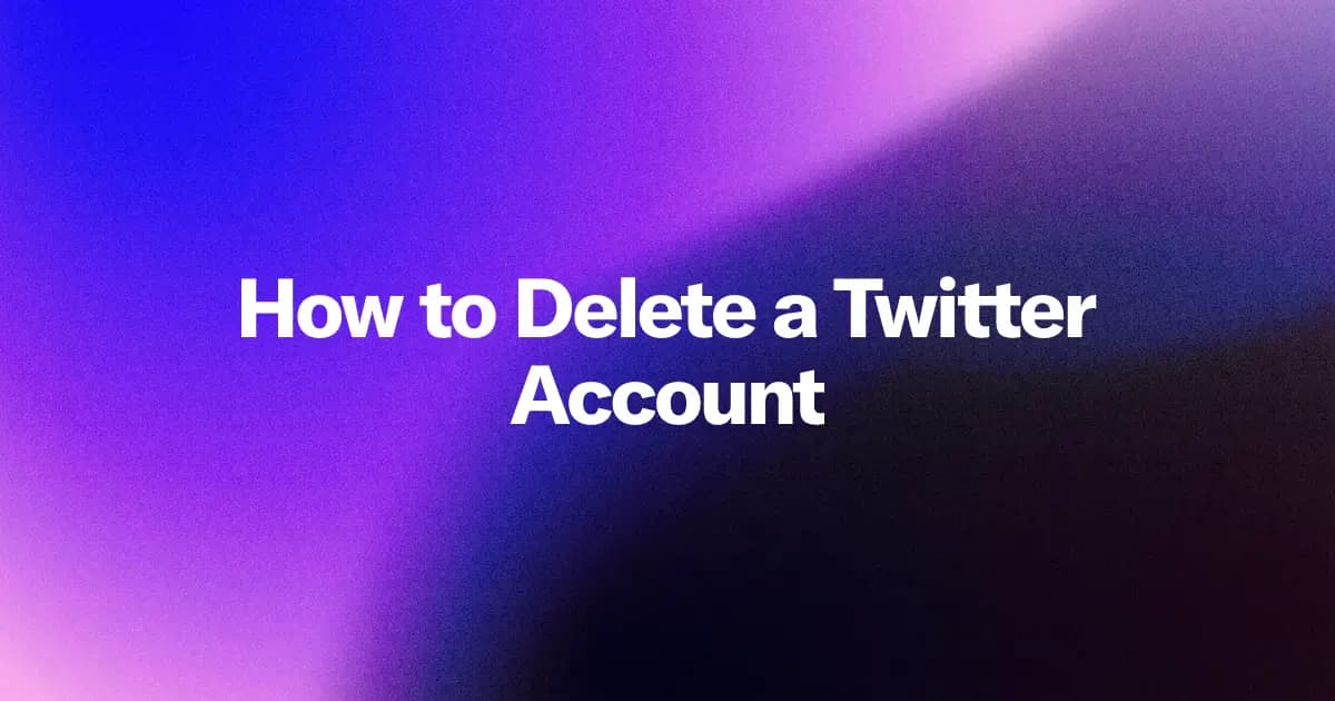 How to Delete a Twitter (X) Account Permanently (2026)