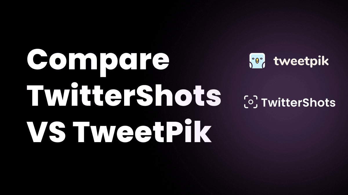 TweetPik Alternative TwitterShots vs TweetPik Comparison